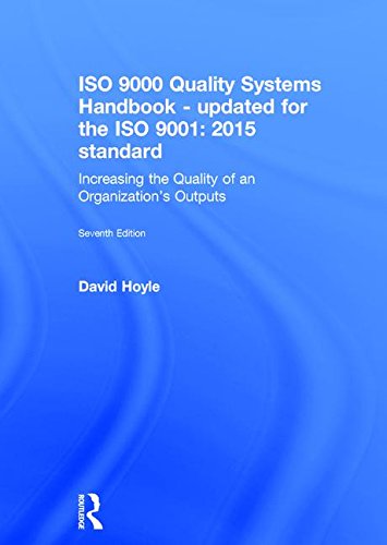 Stock image for ISO 9000 Quality Systems Handbook-updated for the ISO 9001: 2015 standard: Increasing the Quality of an Organization's Outputs for sale by Chiron Media