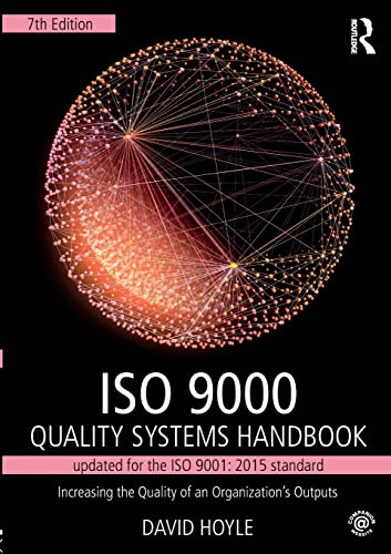 Stock image for ISO 9000 Quality Systems Handbook-updated for the ISO 9001: 2015 standard: Increasing the Quality of an Organization's Outputs for sale by Chiron Media