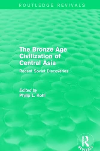 Stock image for The Bronze Age Civilization of Central Asia for sale by Blackwell's