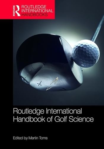 9781138189126: Routledge International Handbook of Golf Science (Routledge International Handbooks)