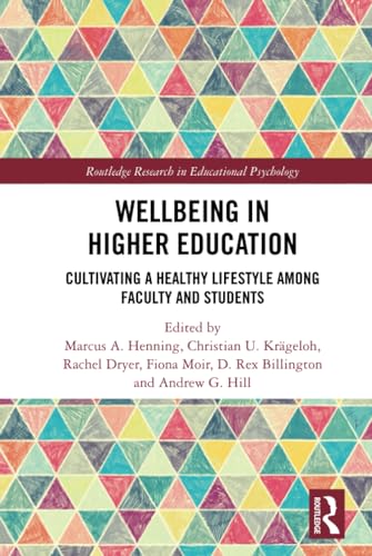 Stock image for Wellbeing in Higher Education: Cultivating a Healthy Lifestyle Among Faculty and Students (Routledge Research in Educational Psychology) for sale by Books From California