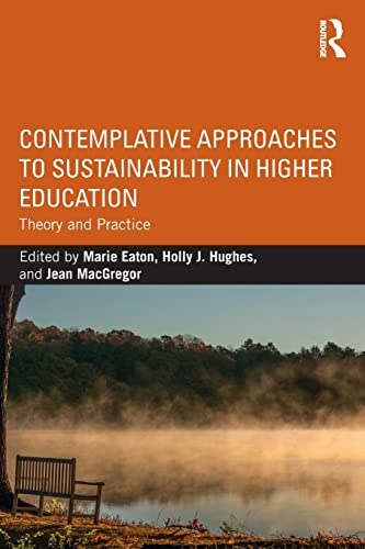 Stock image for Contemplative Approaches to Sustainability in Higher Education: Theory and Practice for sale by Revaluation Books