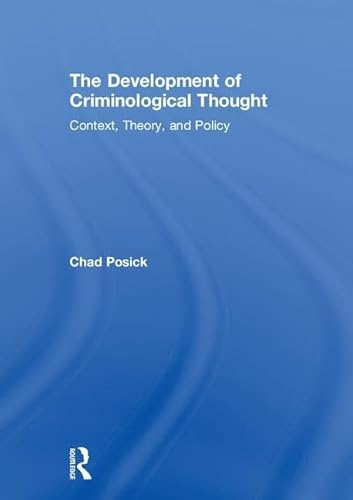 Stock image for The Development of Criminological Thought: Context, Theory and Policy for sale by Chiron Media