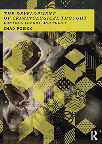Imagen de archivo de The Development of Criminological Thought: Context, Theory and Policy a la venta por Bahamut Media