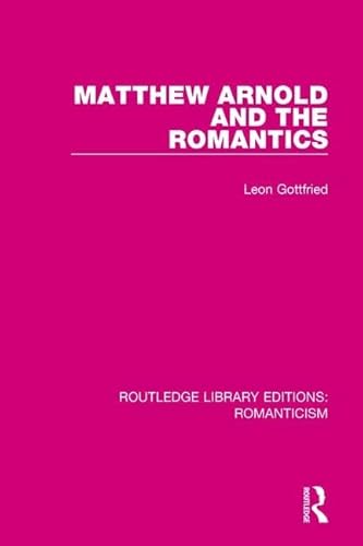 Beispielbild fr Matthew Arnold and the Romantics zum Verkauf von Blackwell's