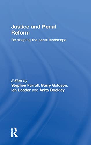 Stock image for Justice and Penal Reform: Re-shaping the Penal Landscape for sale by Chiron Media
