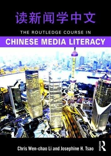 Beispielbild fr The Routledge Course in Chinese Media Literacy: Simplified Chinese Edition zum Verkauf von WorldofBooks