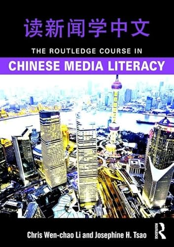 Imagen de archivo de The Routledge Course in Chinese Media Literacy a la venta por BookHolders