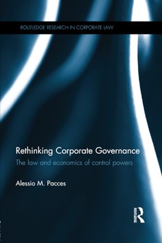 Stock image for Rethinking Corporate Governance: The Law and Economics of Control Powers for sale by Blackwell's