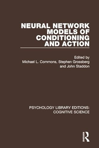 Stock image for Neural Network Models of Conditioning and Action (Psychology Library Editions: Cognitive Science) for sale by Chiron Media