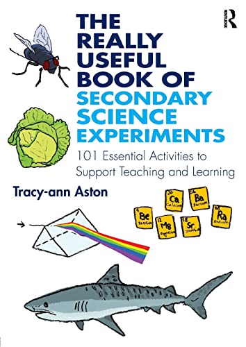 Imagen de archivo de The Really Useful Book of Secondary Science Experiments: 101 Essential Activities to Support Teaching and Learning a la venta por Chiron Media