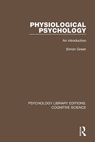 9781138192294: Physiological Psychology: An Introduction (Psychology Library Editions: Cognitive Science)