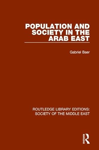 Stock image for Population and Society in the Arab East (Routledge Library Editions: Society of the Middle East) for sale by Chiron Media
