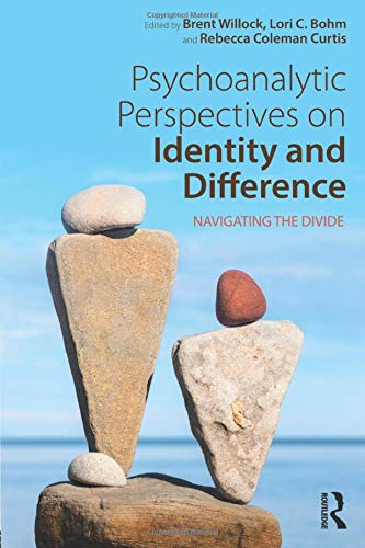 Beispielbild fr Psychoanalytic Perspectives on Identity and Difference: Navigating the Divide zum Verkauf von Revaluation Books