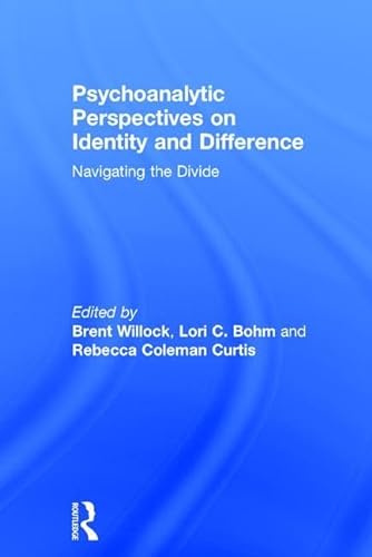 Beispielbild fr Psychoanalytic Perspectives on Identity and Difference: Navigating the Divide zum Verkauf von Chiron Media
