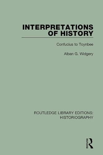 9781138192614: Interpretations of History: From Confucius to Toynbee (Routledge Library Editions: Historiography)