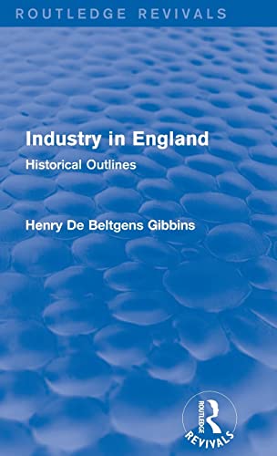 Beispielbild fr Industry in England: Historical Outlines zum Verkauf von Blackwell's