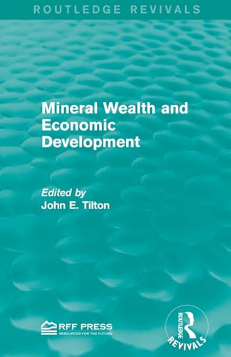 Imagen de archivo de Mineral Wealth and Economic Development (Routledge Revivals) a la venta por Chiron Media