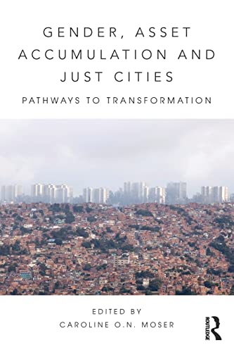 Stock image for Gender, Asset Accumulation and Just Cities: Pathways to transformation for sale by Chiron Media