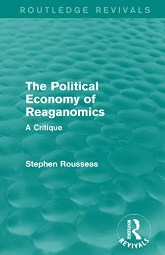 Stock image for The Political Economy of Reaganomics: A Critique for sale by Chiron Media