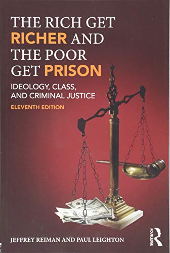 Beispielbild fr The Rich Get Richer and the Poor Get Prison: Ideology, Class, and Criminal Justice zum Verkauf von BooksRun