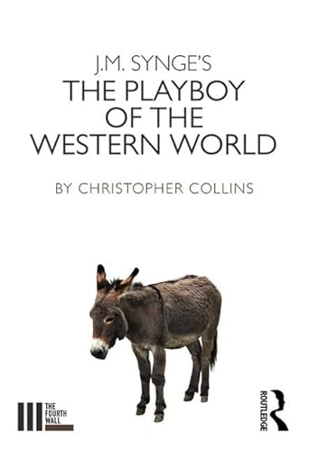 Stock image for J. M. Synge's The Playboy of the Western World (The Fourth Wall) for sale by Chiron Media