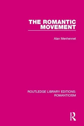 Imagen de archivo de The Romantic Movement (Routledge Library Editions: Romanticism) a la venta por Chiron Media