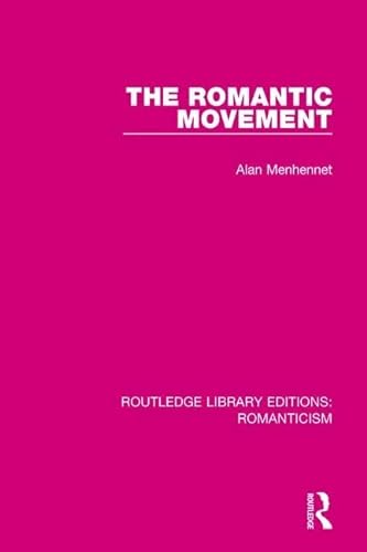 Stock image for The Romantic Movement (Routledge Library Editions: Romanticism) for sale by Chiron Media