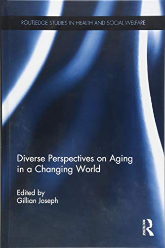 Stock image for Diverse Perspectives on Aging in a Changing World (Routledge Studies in Health and Social Welfare) for sale by Chiron Media