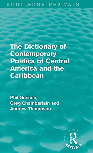 Imagen de archivo de The Dictionary of Contemporary Politics of Central America and the Caribbean a la venta por Blackwell's