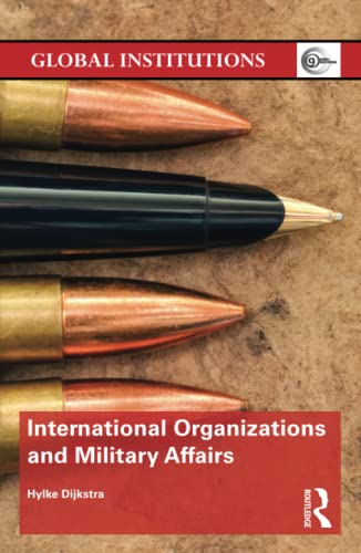 Beispielbild fr International Organizations and Military Affairs (Global Institutions) zum Verkauf von Reuseabook