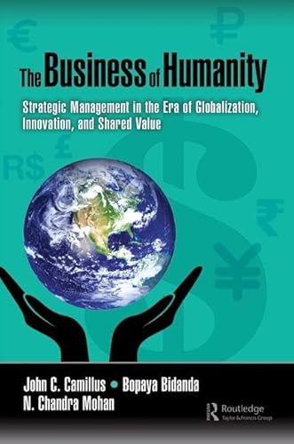 Stock image for The Business of Humanity: Strategic Management inthe Era of Globalization, Innovation,and Shared Value for sale by Mr. Bookman