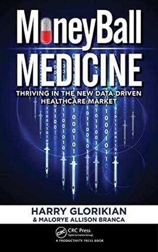 Beispielbild fr MoneyBall Medicine: Thriving in the New Data-Driven Healthcare Market zum Verkauf von SecondSale