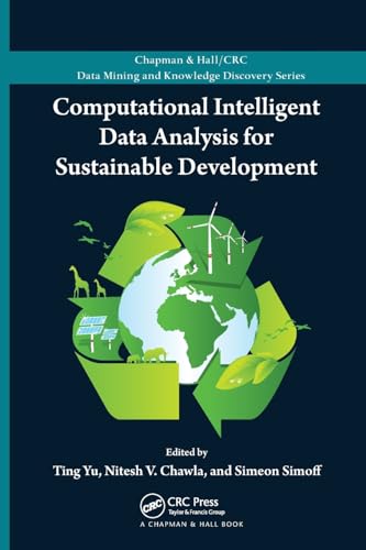 9781138198692: Computational Intelligent Data Analysis for Sustainable Development (Chapman & Hall/CRC Data Mining and Knowledge Discovery Series)