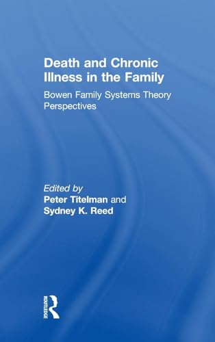 Stock image for Death and Chronic Illness in the Family: Bowen Family Systems Theory Perspectives for sale by Chiron Media