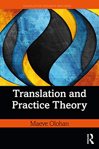 Imagen de archivo de Translation and Practice Theory Translation Theories Explored a la venta por PBShop.store US