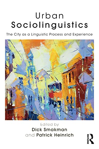 Beispielbild fr Urban Sociolinguistics: The City as a Linguistic Process and Experience zum Verkauf von Blackwell's