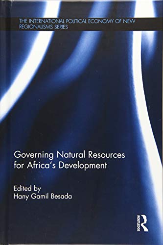 Stock image for Governing Natural Resources for Africas Development (The International Political Economy of New Regionalisms Series) for sale by Chiron Media