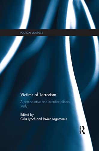 9781138200678: Victims of Terrorism: A Comparative and Interdisciplinary Study (Political Violence)