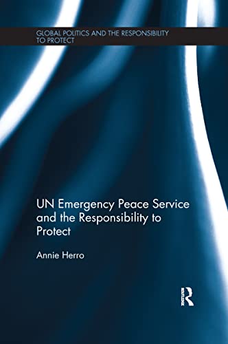 Stock image for UN Emergency Peace Service and the Responsibility to Protect for sale by Blackwell's