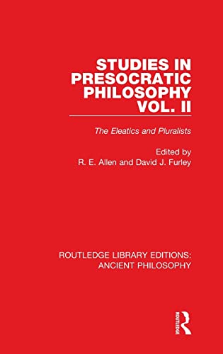 Stock image for Studies in Presocratic Philosophy Volume 2: The Eleatics and Pluralists (Routledge Library Editions: Ancient Philosophy) for sale by Chiron Media