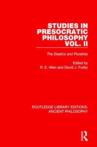Stock image for Studies in Presocratic Philosophy. Volume 2. The Eleatics and Pluralists for sale by Blackwell's