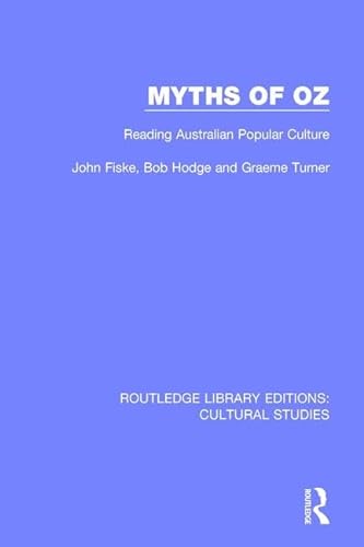 Stock image for Myths of Oz: Reading Australian Popular Culture (Routledge Library Editions: Cultural Studies) for sale by Chiron Media