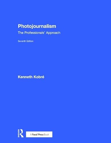 Photojournalism: The Professionals' Approach - Kobre, Kenneth