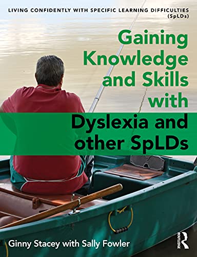 Imagen de archivo de Knowledge and Skills: Living Confidently with Dyslexia a la venta por Chiron Media