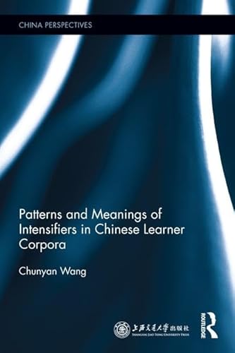 Stock image for Patterns and Meanings of Intensifiers in Chinese Learner Corpora (China Perspectives) for sale by Chiron Media
