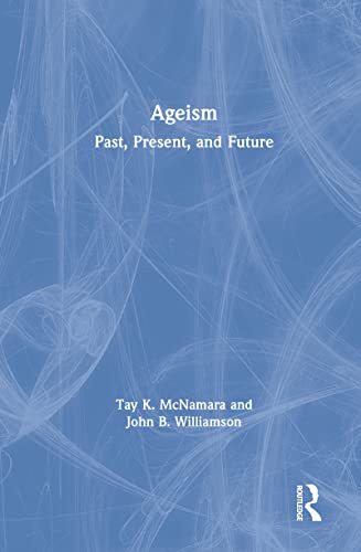 9781138202955: Ageism: Past, Present, and Future