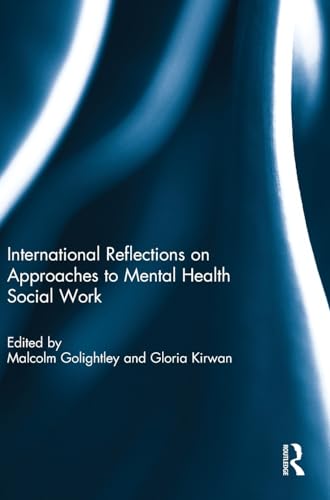 Imagen de archivo de International Reflections on Approaches to Mental Health Social Work a la venta por Chiron Media