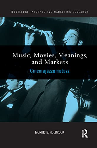 Imagen de archivo de Music, Movies, Meanings, and Markets: Cinemajazzamatazz a la venta por Blackwell's