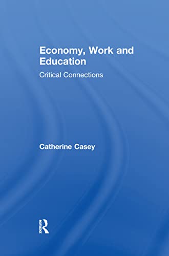 Stock image for Economy, Work, and Education: Critical Connections for sale by Blackwell's